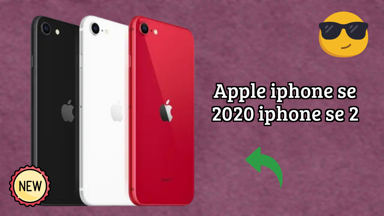 Apple IPhone SE 2020 (iPhone SE 2) vs iPhone: Which is Better in 2024?