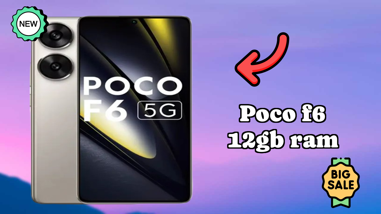 POCO F6 12GB RAM Price: ₹21,999 - Complete Review