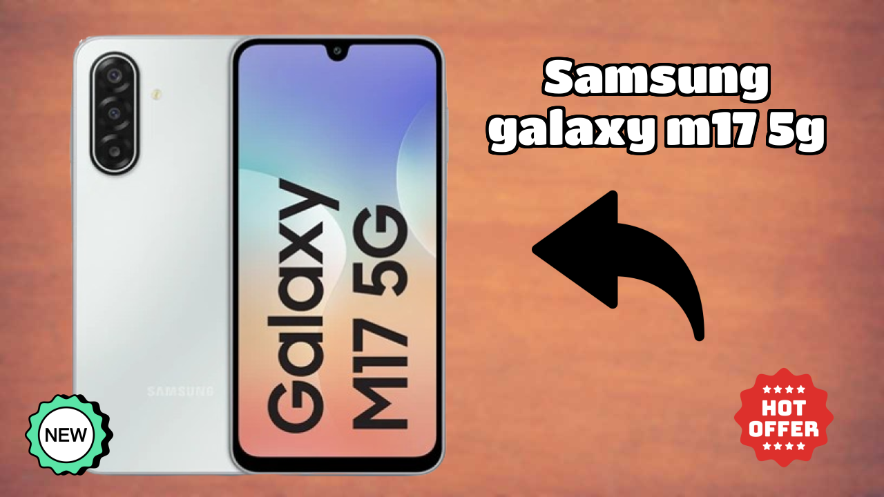 Samsung Galaxy M17 5G Display Size: 6.7 Inches (17.02 Cm) Screen Quality