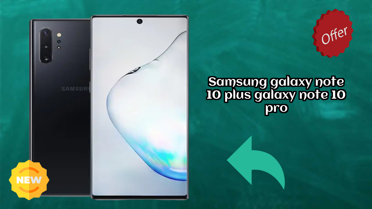 Samsung Samsung Galaxy Note 10 Plus (Galaxy Note 10 Pro) - User Experience & Review