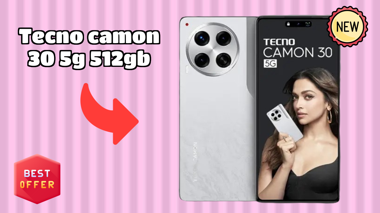 Best Tecno Camon 30 5G 512GB Deals - Price Dropped to ₹24,999 Only!