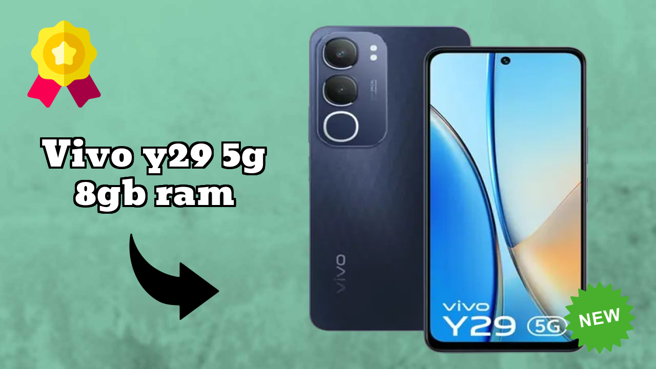 Vivo Y29 5G 8GB RAM at ₹16,999 - Best Features & Specifications